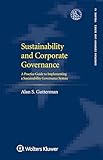 Sustainability and Corporate Governance: A Practice Guide to Implementing a Sustainability Governance System (European Company Law)