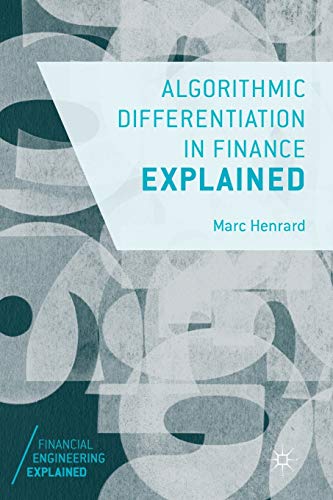 Algorithmic Differentiation in Finance Explained (Financial Engineering Explained) view 2