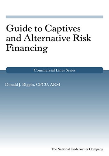 Guide to Captives and Alternative Risk Financing (Commercial Lines)