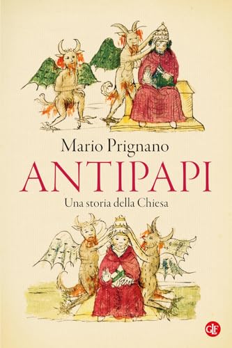 Antipapi. Una storia della Chies