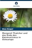 margaret thatcher buch deutsch  Margaret Thatcher und das Ende des Kommunismus in Osteuropa