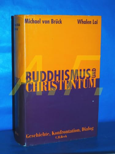 Buddhismus und Christentum: Geschichte, Konfrontation, Dialog