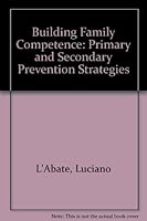 Building Family Competence: Primary and Secondary Prevention Strategies 0803934882 Book Cover