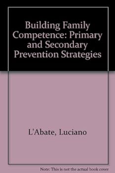 Hardcover Building Family Competence: Primary and Secondary Prevention Strategies Book
