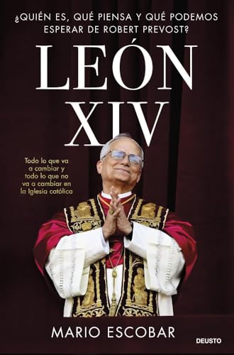 León XIV: ¿Quién es, qué piensa y qué podemos esperar de Robert Prevost? (Deusto)