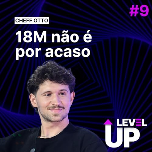 #09 A f&oacute;rmula que fez Cheff Otto explodir nas redes (e virar empresa)