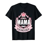 Photo Gallery la mama mas chingona camicia camisa en espanol para mama tee maglietta Photo Gallery la mama mas chingona camicia camisa en espanol para mama tee maglietta