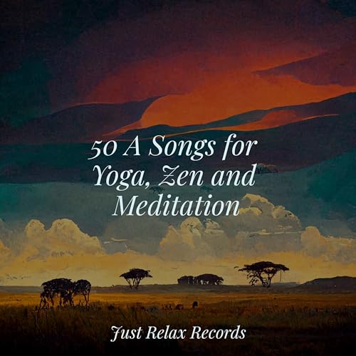 50 A Songs for Yoga, Zen and Meditation by Spa & Spa on Amazon Music