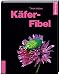 Produktbild Käfer-Fibel - Pflegeleichte Arten und ihre Vermehrung