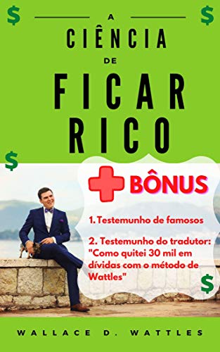A Ciência de Ficar Rico (+ Bônus!)