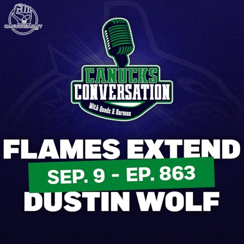 『Sep 9: Flames sign Wolf to big contract ft. Ryan Pike & Jeff Paterson (ep. 863)』のカバーアート