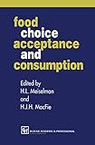 Food Choice, Acceptance and Consumption