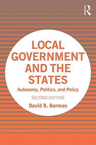 Local Government and the States: Autonomy, Politics, and Policy