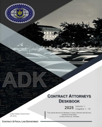 Compare Textbook Prices for 2025 Contract Attorneys Deskbook Volume 1: Chapters 1 – 16  ISBN 9798297309678 by US Army, United States Government