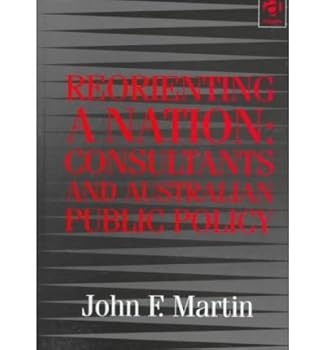 Hardcover Reorienting a Nation: Consultants and Australian Public Policy Book