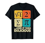 I Ate Some Pie and It Was Delicious Funny PI Day Math Pun T-Shirt
