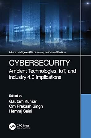 Cybersecurity: Ambient Technologies, IoT, and Industry 4.0 Implications-Wow! eBook