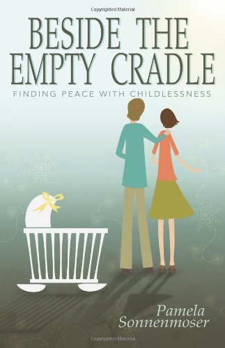 Buy Beside the Empty Cradle: Finding Peace With Childlessness — BookShops.in