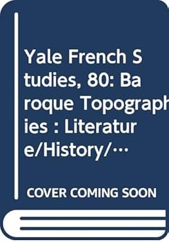 Paperback Yale French Studies, 80: Baroque Topographies : Literature/History/Philosophy Book
