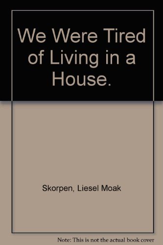 We Were Tired of Living in a House 0698303946 Book Cover
