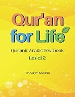 Qur'an for Life: Qur'anic Arabic Textbook, Level 2 B0B8BBH2SS Book Cover
