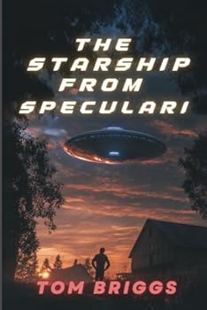 Paperback The Starship from Speculari: Galactic Missions Book One Book