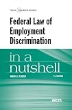 Federal Law of Employment Discrimination in a Nutshell, 7th by Player, Mack (2013) Paperback