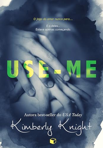 Use-me (Perigosamente Interligados Livro 1)