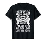 I Don't Always Play Video Games Tees