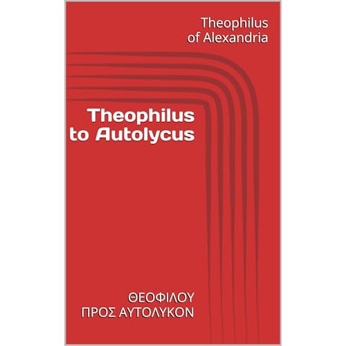 Theophilus to Autolycus by Theophilus of Alexandria episode artwork