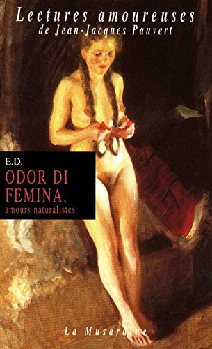 Odor di femina : Amours naturalistes