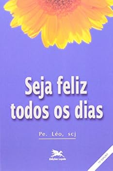 Perfect Paperback Seja Feliz Todos Os Dias [Portuguese] Book