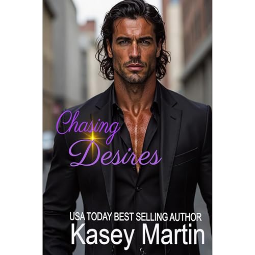 Chasing Desires Audiolibro Por Kasey Martin arte de portada