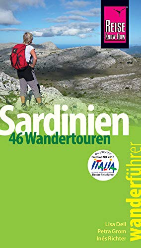 Reise Know-How Wanderführer Sardinien - 46 Wandertouren -: 46 Wandertouren. PREMIO ENIT, 2016