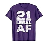 21 Legal AF T-Shirt 21st Birthday Shirt T-Shirt
