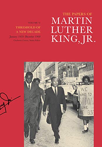 The Papers of Martin Luther King, Jr., Volume V: Threshold of a New Decade, January 1959â€“December 1960 (Volume 5) (Martin Luther King Papers)