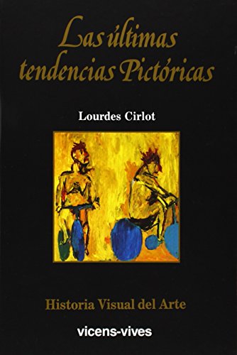 17. Las últimas tendencias pictóricas (Historia Visual del Arte)