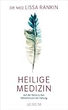 medizinstudium alternative berufe  Heilige Medizin: Auf der Reise zu den Geheimnissen der Heilung