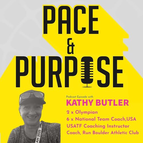 Page de couverture de Ep 11. / Kathy Butler : 2 x Olympian, 6 x National Team Coach USA, USATF Coaching Instructor, Coach - Run Boulder Athletic Club