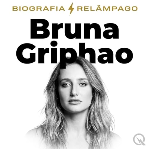 『Bruna Griphao - Biografia Rel&acirc;mpago』のカバーアート