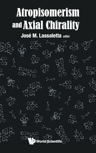 Atropoisomerism and Axial Chirality