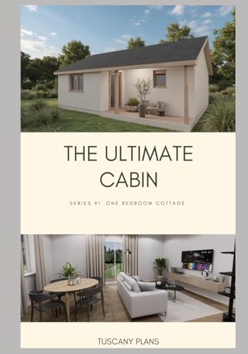 Ultimate Cabin: Series #1 One Bedroom Cottage