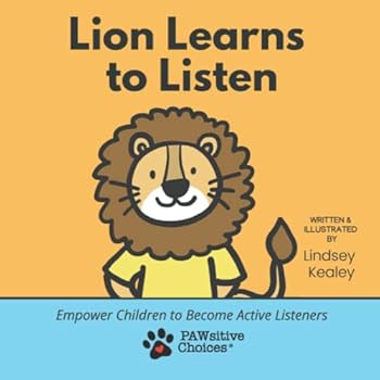 Paperback Lion Learns to Listen: Empower Children to Become Active Listeners (Sight Word Reader Books) Book
