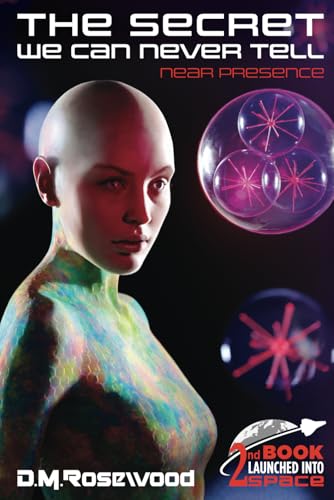 The Secret We Can Never Tell: Near Presence