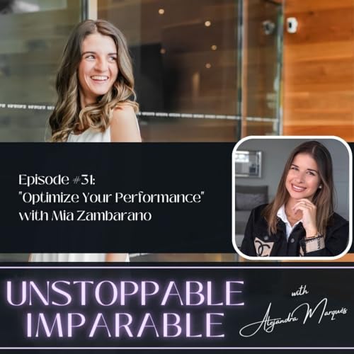 Episodio 31 - Resumen de entrevista a Mia Zambarano, Mejora tu Rendimiento