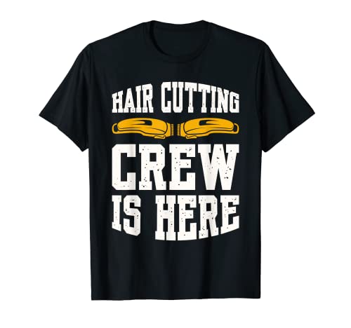 Photo de Hair Cutting Crew Is Here T-Shirt
