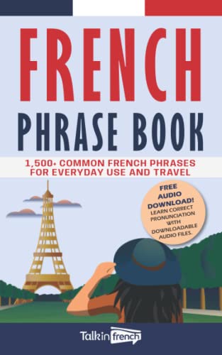 French Phrase Book: 1,500+ Common French Phrases For Everyday Use And Travel #TOP7