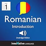 Cover of Learn Romanian - Level 1: Introduction to Romanian, Volume 1: Lessons 1-25