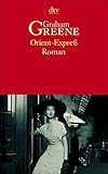 Orient-Expreß. Roman - Graham Greene