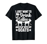 Photo Gallery goat lovers i just want to drink coffee & play with my goats maglietta Photo Gallery goat lovers i just want to drink coffee & play with my goats maglietta